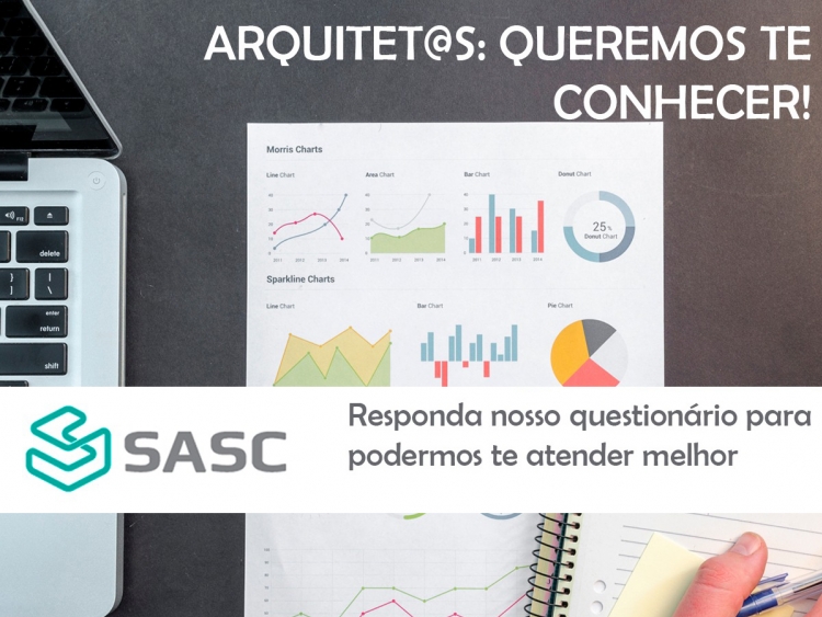 ATENÇÃO, ARQUITETOS (AS): o SASC quer te conhecer