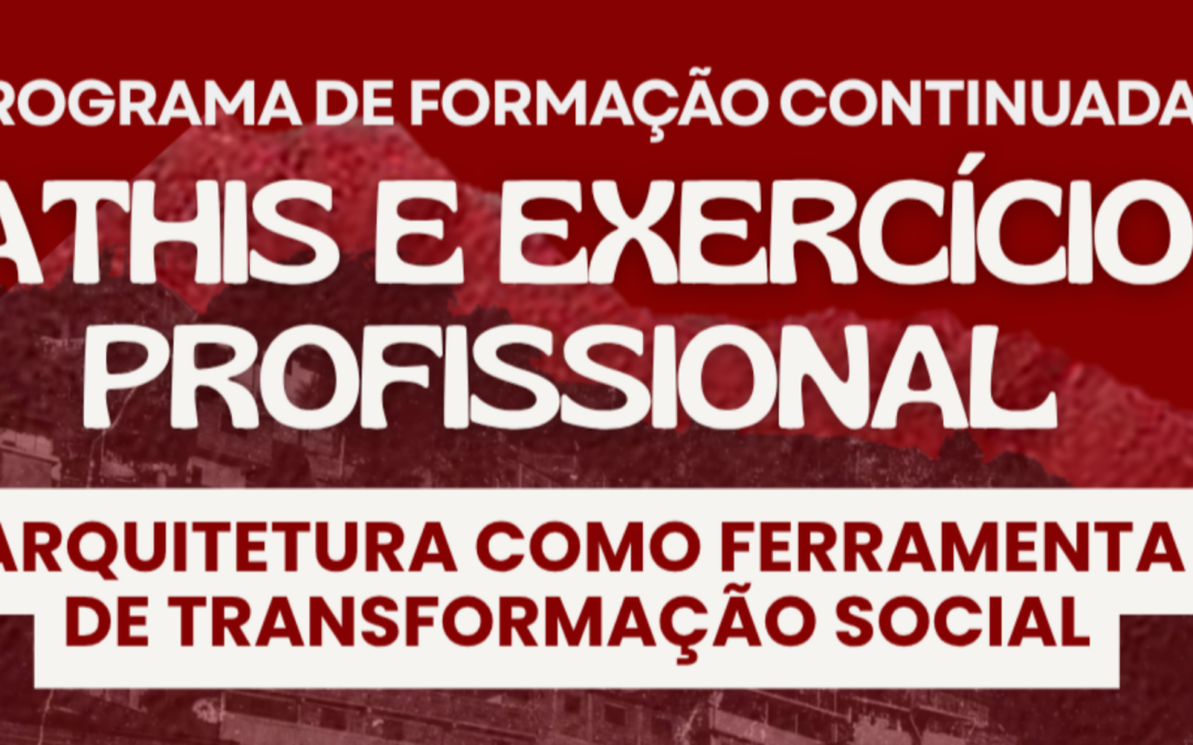 Programa de Formação Continuada em ATHIS e Exercício Profissional – Inscreva-se!